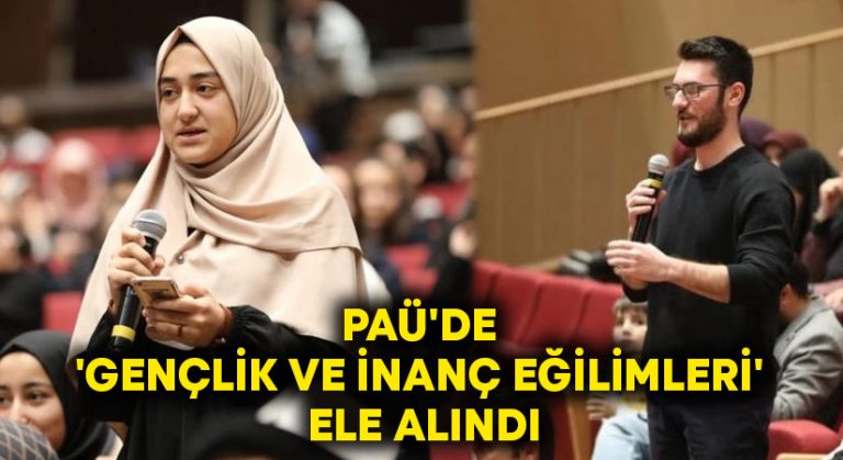 PAÜ’de ‘Gençlik ve İnanç Eğilimleri’ ele alındı