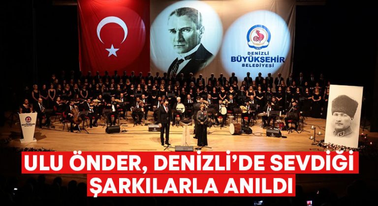 Ulu Önder, Denizli’de sevdiği şarkılarla anıldı