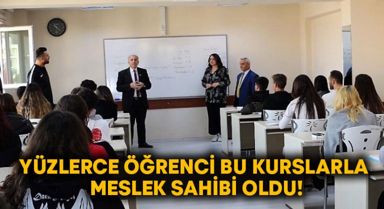 Yüzlerce öğrenci bu kurslarla meslek sahibi oldu!