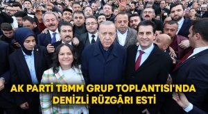 AK Parti TBMM Grup toplantısında Denizli rüzgarı esti!