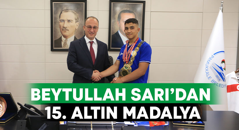 Beytullah Sarı’dan 15. altın madalya