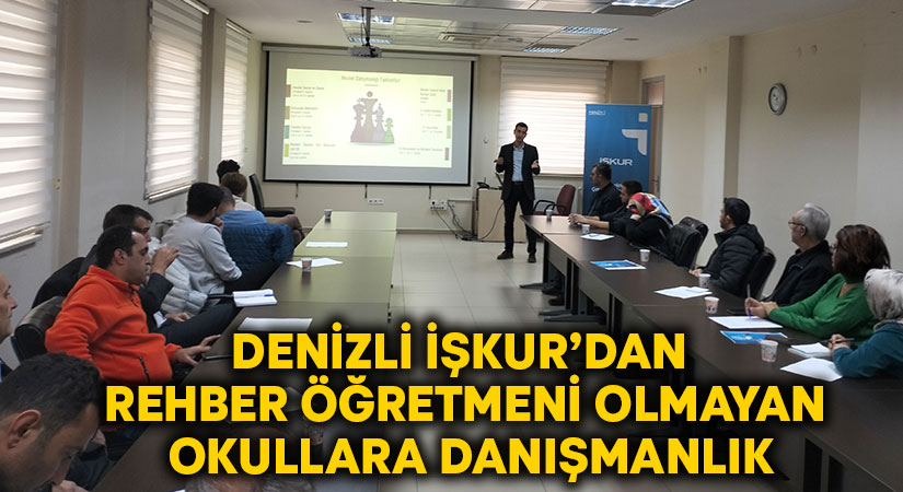 Denizli İŞKUR’dan Rehber Öğretmeni Olmayan Okullara Danışmanlık