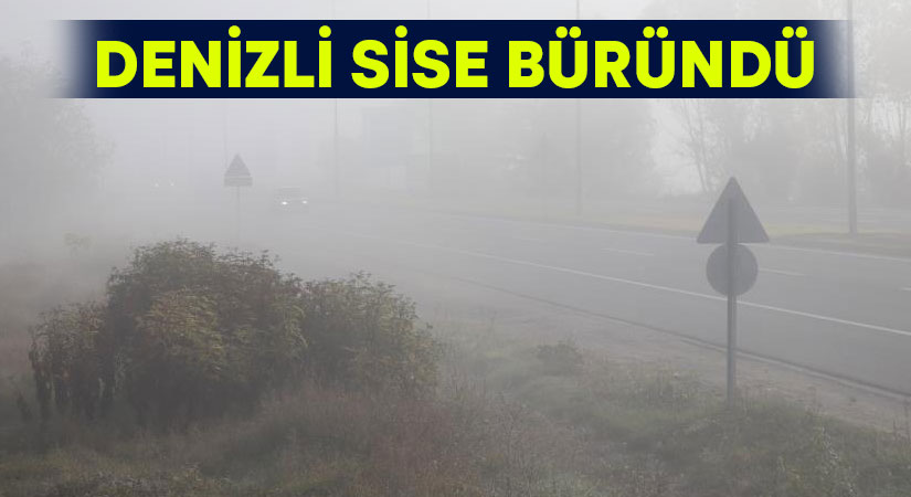 Denizli sise büründü