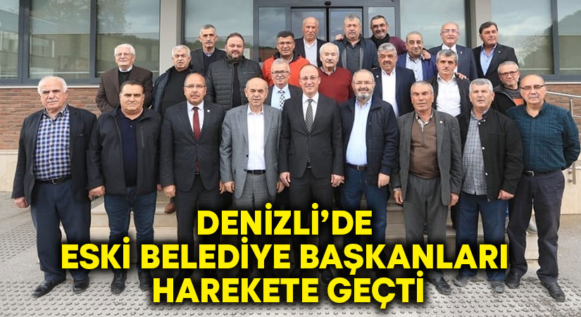 Denizli’de eski belediye başkanları harekete geçti