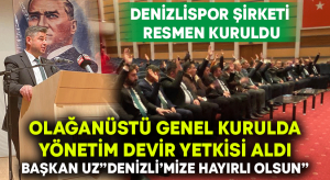 Denizlispor şirketi kuruldu.. Yönetime devir yetkisi verildi