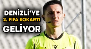 Denizli’ye 2. FIFA Kokartı geliyor