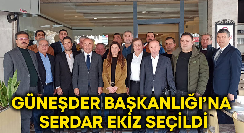 Güneşder Başkanlığı’na Serdar Ekiz seçildi