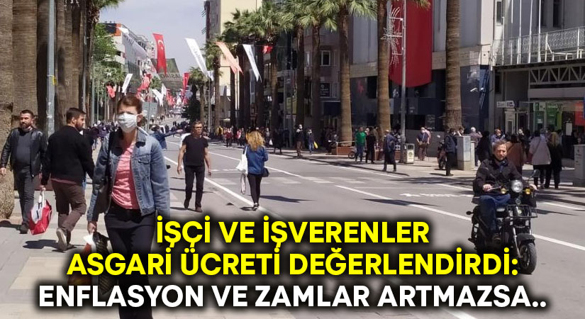 İşçi ve işverenler asgari ücreti değerlendirdi: Enflasyon ve zamlar artmazsa..