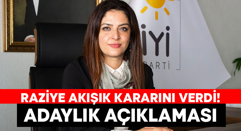 İYİ Parti İl Başkanı Raziye Akışık’tan adaylık açıklaması