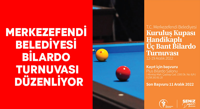 Merkezefendi Belediyesi bilardo turnuvası düzenliyor!