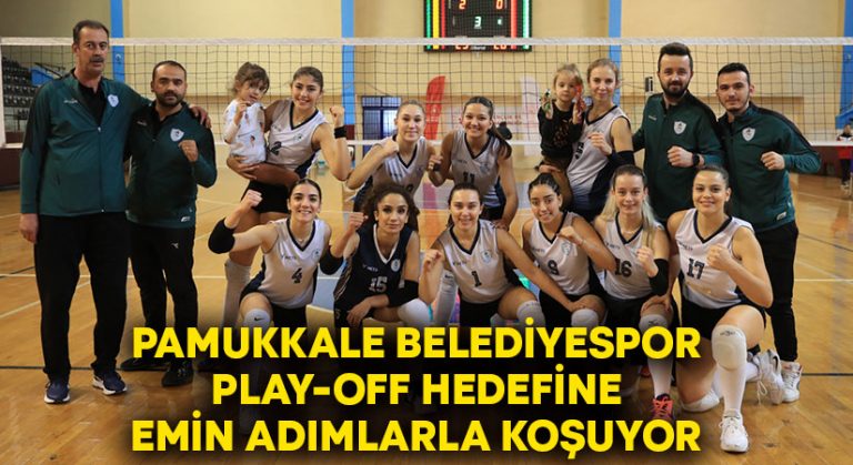 Pamukkale Belediyespor play off hedeflerine emin adımlarla ilerliyor!