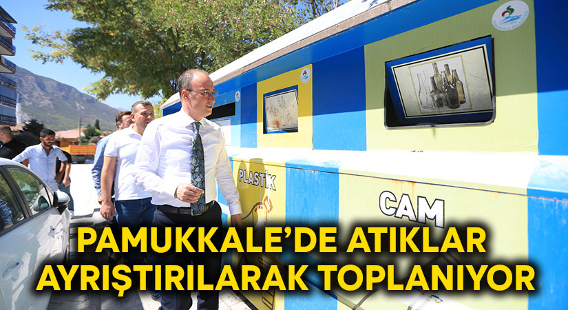 Pamukkale’de Atıklar Ayrıştırılarak Toplanıyor