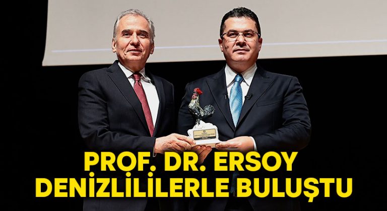 Prof. Dr. Ersoy Denizlililerle buluştu