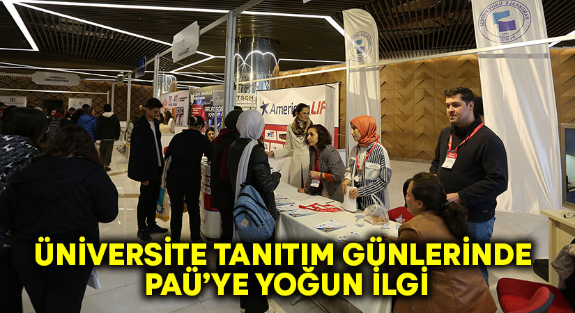 Üniversite Tanıtım Günlerinde PAÜ’ye Yoğun İlgi