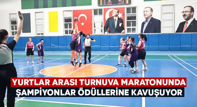 Yurtlar arası turnuva maratonunda şampiyonlar ödüllerine kavuşuyor