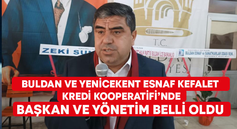 Buldan ve Yenicekent Esnaf Kefalet Kredi Kooperatifi yönetimi belli oldu