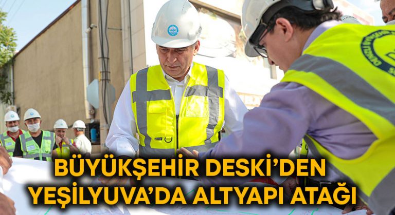 Büyükşehir DESKİ’den Yeşilyuva’da altyapı atağı