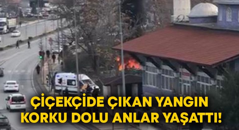 Çiçekçide çıkan yangın korku dolu anlar yaşattı!