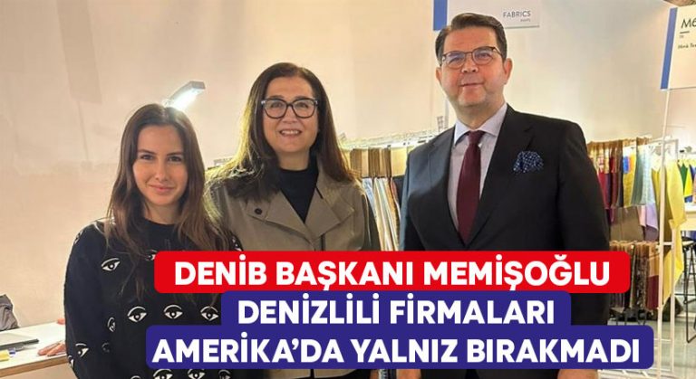 DENİB Başkanı Memişoğlu, Denizlili firmaları Amerika’da yalnız bırakmadı