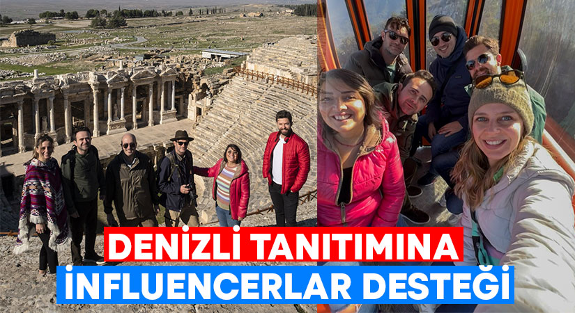 Denizli tanıtımına influencerlar desteği