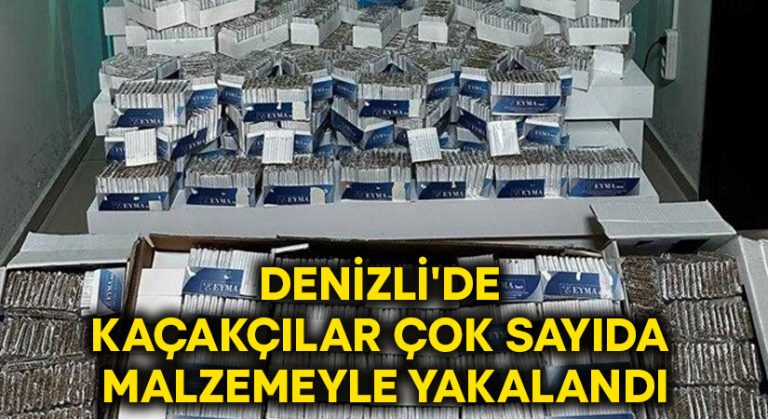 Denizli’de kaçakçılar çok sayıda malzemeyle yakalandı