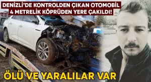 Kontrolden çıkan otomobil köprüden yere çakıldı! Tolga Halatçı hayatını kaybetti