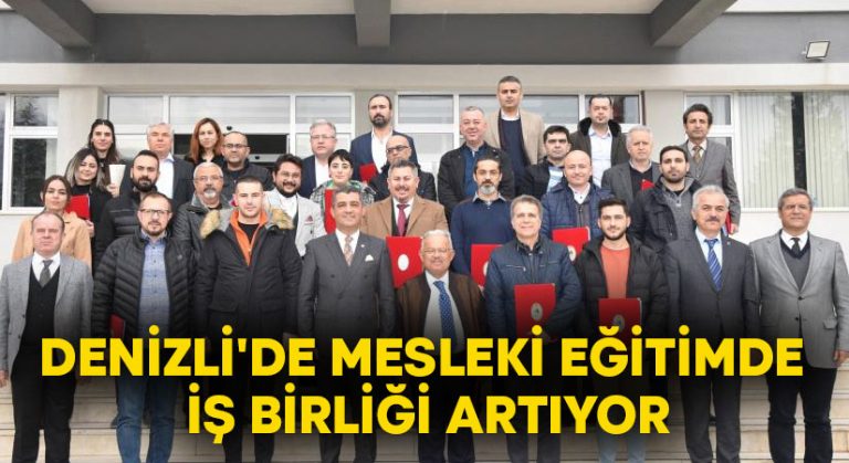 Denizli’de mesleki eğitimde iş birliği artıyor