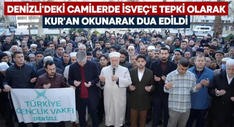 Denizli’deki camilerde İsveç’e tepki olarak Kur’an okunarak dua edildi