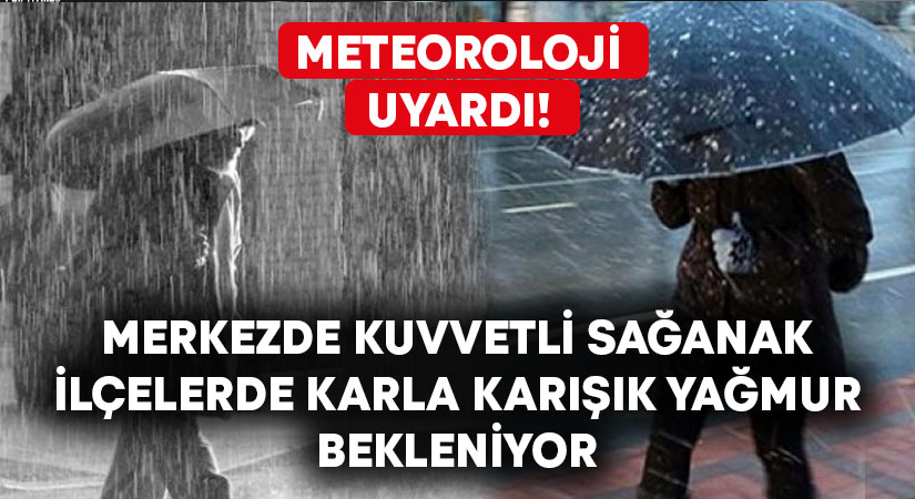 Denizli’ye sağanak, ilçelere karla karışık yağmur uyarısı!