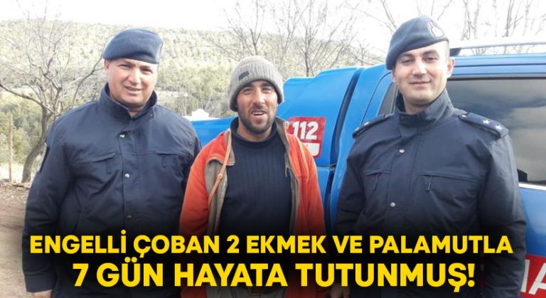 Engelli çoban 2 ekmek ve palamutla 7 gün hayata tutunmuş!