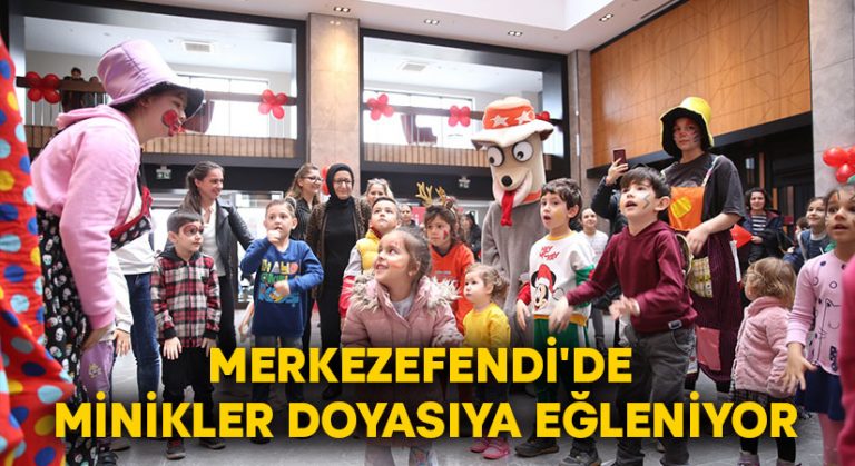 Merkezefendi’de minikler doyasıya eğleniyor