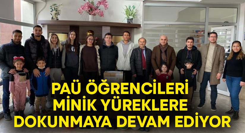 PAÜ öğrencileri minik yüreklere dokunmaya devam ediyor