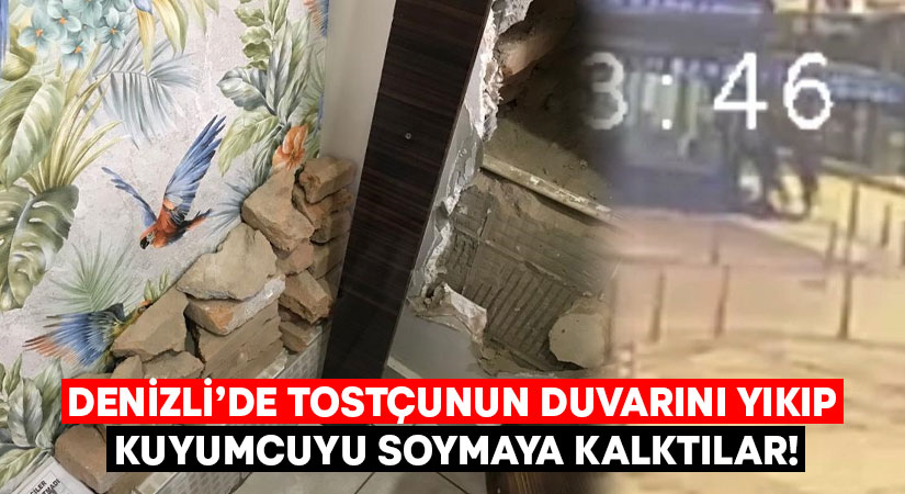 Tostçunun duvarını yıkıp sarrafı soymaya çalıştılar