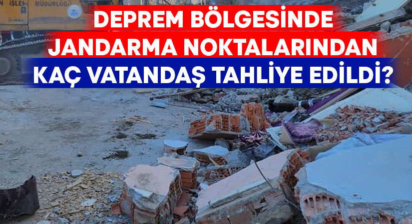 Afet bölgesinde jandarma kaç vatandaş tahliye etti?