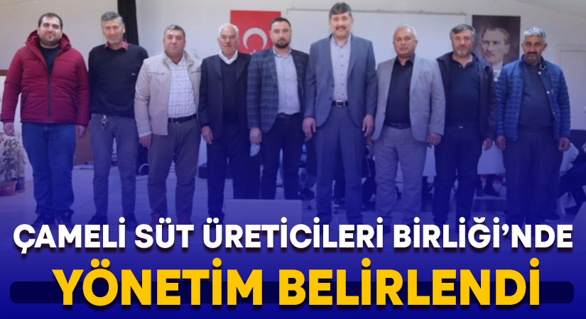 Çameli Süt Üreticileri Birliği’nde yönetim belli oldu