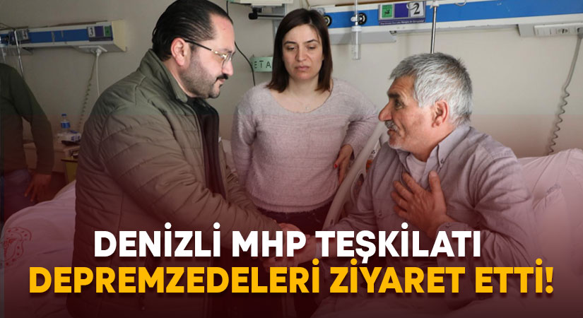 Denizli MHP teşkilatı depremzedeleri ziyaret etti!