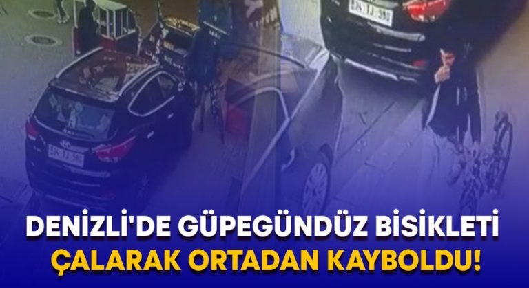 Denizli’de güpegündüz bisikleti çalarak ortadan kayboldu!