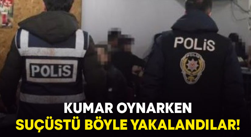 Denizli’de kumar oynarken suçüstü böyle yakalandılar!