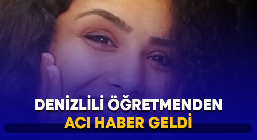 Denizlili öğretmen Fatma Deniz depremde hayatını kaybetti