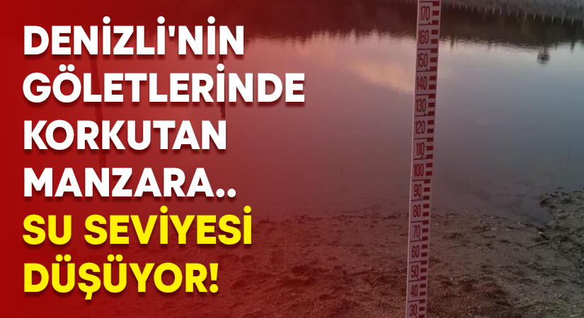 Denizli’nin göletlerinde korkutan manzara.. Su seviyesi düşüyor!