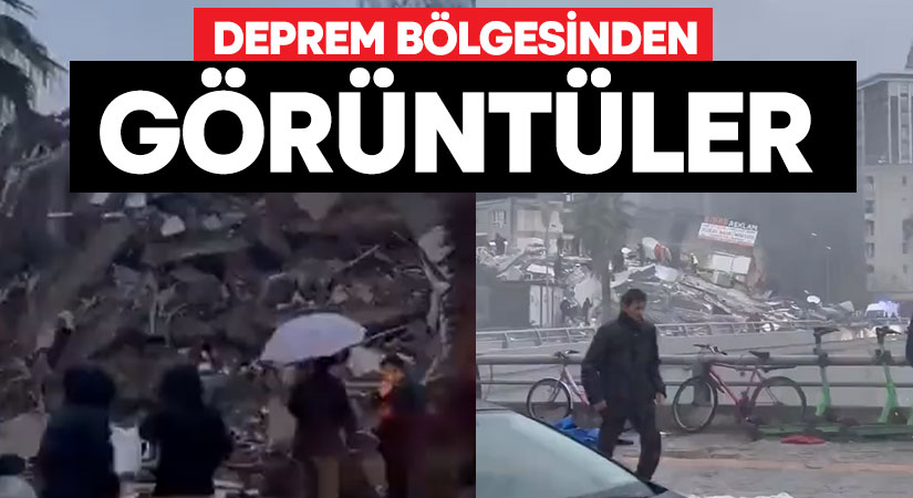 Deprem bölgesinden görüntüler