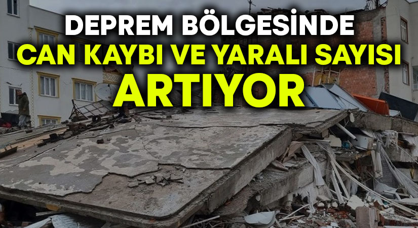 Depremde can kaybı ve yaralı sayısı artıyor