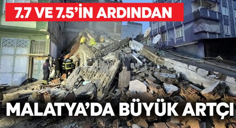 7.7 ve 7.6 ardından Malatya’da büyük artçı