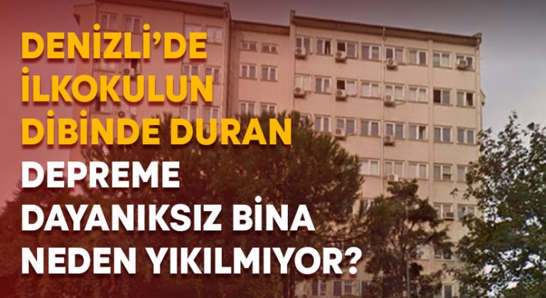 İlkokulun dibinde duran depreme dayanıksız bina neden yıkılmıyor?