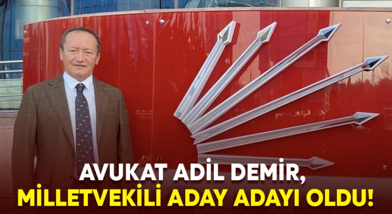 Avukat Adil Demir, milletvekili aday adayı oldu