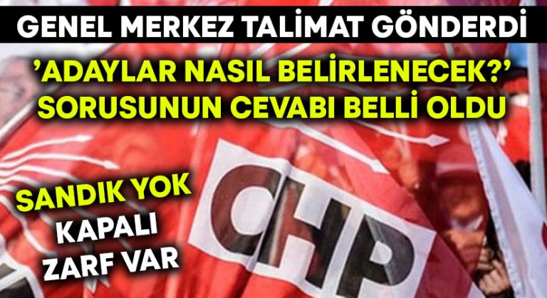 CHP Genel Merkezi, talimat gönderdi.. ‘Adaylar nasıl belirlenecek?’ sorusunun cevabı belli oldu