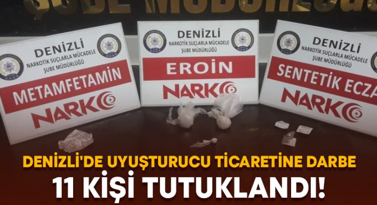 Denizli’de uyuşturucu ticaretine darbe.. 11 kişi tutuklandı!