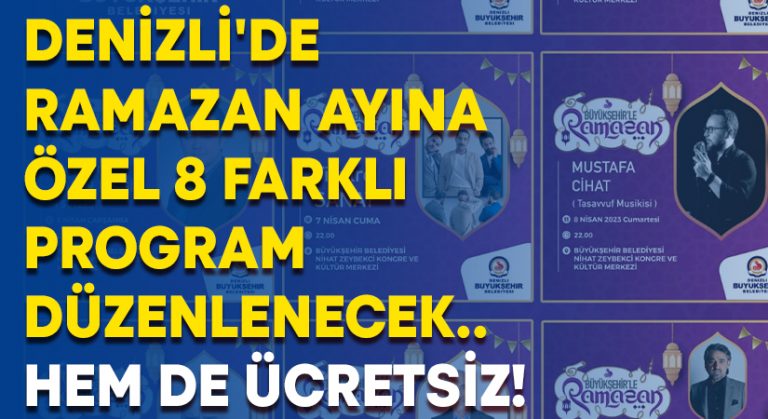 Denizli’de ramazan ayına özel 8 farklı program düzenlenecek.. Hem de ücretsiz!