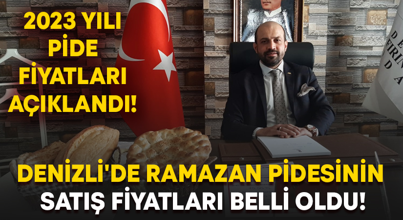 Denizli’de Ramazan Pidesinin satış fiyatları belli oldu!