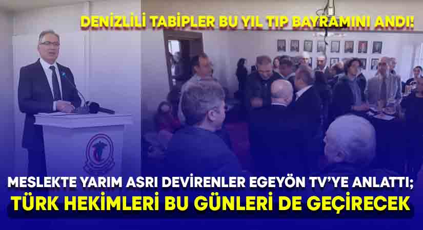 Denizlili tabipler bu yıl Tıp Bayramını andı!